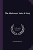 The Adolescent Voice A Story