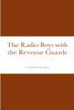 The Radio Boys with the Revenue Guards