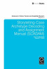 Storytelling-Case Archetype Decoding and Assignment Manual (SCADAM)