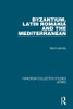 Byzantium, Latin Romania and the Mediterranean