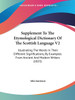 Supplement To The Etymological Dictionary Of The Scottish Language V2