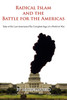 Radical Islam and the Battle for the Americas