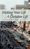 Making Your Life A Christian Life