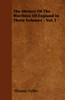 The History Of The Worthies Of England In Three Volumes - Vol. I