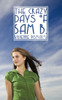 The Crazy Days of Sam B.