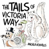 The Tails of Victoria Way
