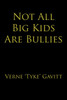 Not All Big Kids Are Bullies