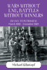 Wars Without End, Battles Without Winners
