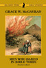 Men Who Dared in Bible Times