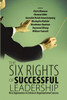 The Six Rights of Successful Leadership
