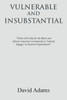 Vulnerable and Insubstantial