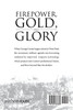 Firepower, Gold, and Glory