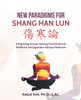 New Paradigms for Shang Han Lun