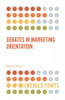 Debates in Marketing Orientation