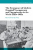 The Emergence of Modern Hospital Management and Organisation in the World 1880s-1930s