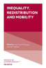 Inequality, Redistribution and Mobility
