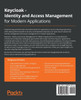 Keycloak - Identity and Access Management for Modern Applications
