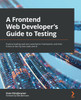 A Frontend Web Developer's Guide to Testing