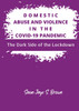 Domestic Abuse and Violence in the COVID-19 Pandemic