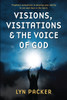 Visions, Visitations and the Voice of God