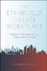 The Ethnically Diverse Workplace