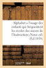 Alphabet a l'usage des enfants qui fréquentent les écoles des soeurs de l'Instruction chrétienne.