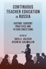Continuous Teacher Education in Russia