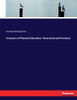A System of Physical Education, Theoretical and Practical