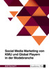 Social Media Marketing von KMU und Global Playern in der Modebranche