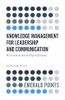 Knowledge Management for Leadership and Communication