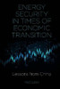 Energy Security in Times of Economic Transition