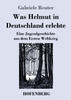 Was Helmut in Deutschland erlebte