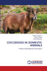 COCCIDIOSIS IN DOMESTIC ANIMALS