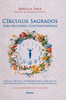 Círculos sagrados para mulheres contemporâneas (2ª edição)