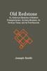 Old Redstone; Or, Historical Sketches Of Western Presbyterianism, Its Early Ministers, Its Perilous Times, And Its First Records