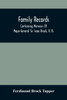 Family Records; Containing Memoirs Of Major-General Sir Isaac Brock, K. B., Lieutenant E. W. Tupper, R. N., And Colonel William De Vic Tupper, With Notices Of Major-General Tupper And Lieut. C. Tupper, R. N.; To Which Are Added The Life Of Te-Cum-Se
