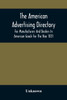 The American Advertising Directory, For Manufacturers And Dealers In American Goods For The Year 1831