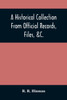 A Historical Collection From Official Records, Files, &C., Of The Part Sustained By Connecticut, During The War Of The Revolution
