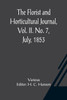 The Florist and Horticultural Journal, Vol. II. No. 7, July, 1853 A Monthly Magazine of Horticulture, Agriculture, Botany, Agricultural Chemistry, Entomology, &c.