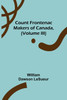 Count Frontenac; Makers of Canada, (Volume III)