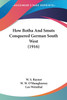 How Botha And Smuts Conquered German South West (1916)