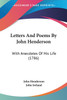 Letters And Poems By John Henderson