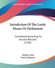 Jurisdiction Of The Lords House Or Parliament