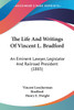 The Life And Writings Of Vincent L. Bradford