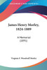 James Henry Morley, 1824-1889