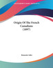 Origin Of The French Canadians (1897)