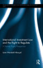 International Investment Law and the Right to Regulate