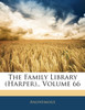 The Family Library (Harper)., Volume 66