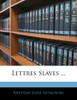 Lettres Slaves ...