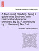 A Tour round Reading, being a guide to its Environs, with historical and pictorial sketches. By W. F. (continued by J. Niemann). No. 1-4.
